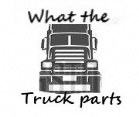 What The Truck Parts